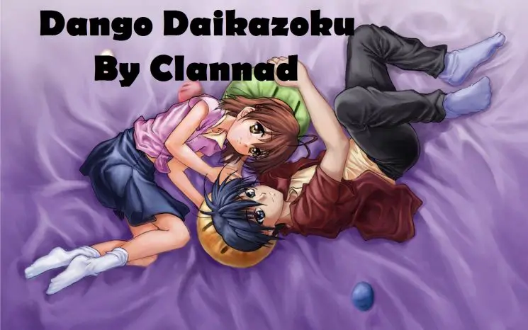 Stream CLANNAD Full Ending Theme Dango Daikazoku by TooNakko