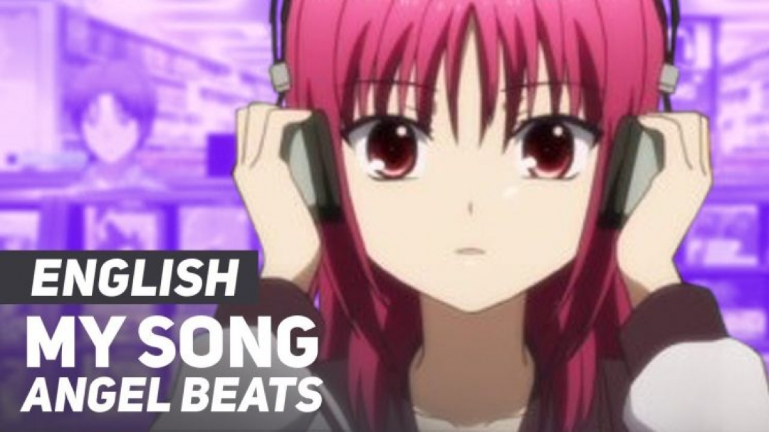 My beats перевод. My Song Angel Beats. Английские песни аниме. Ангельские ритмы my Song. Песня на английском аниме onutsi.