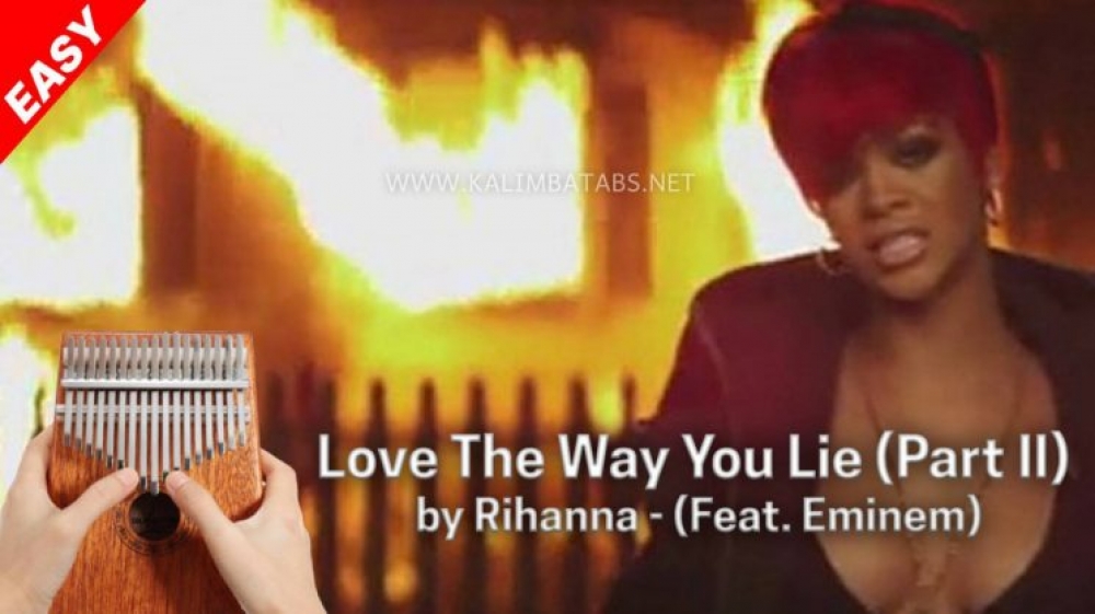 Love The Way You Lie Part Ii By Rihanna Feat Eminem Kalimba Tabs Kalimba Tutorials 9122