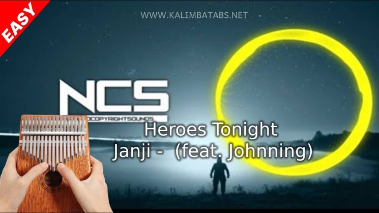 Heroes Tonight (feat. Johnning) By Janji NCS Kalimba Tabs