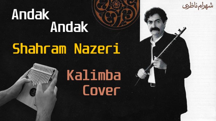 Andak Andak By Shahram Nazeri Kalimba Tabs